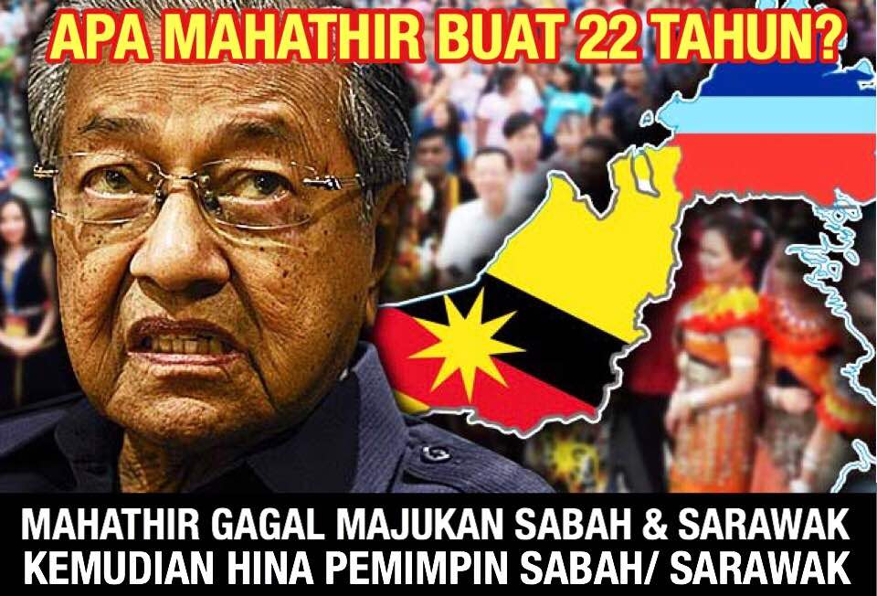Mahathir Hina Sabah dan Sarawak Selepas 22  Tahun Gagal Memajukannya 