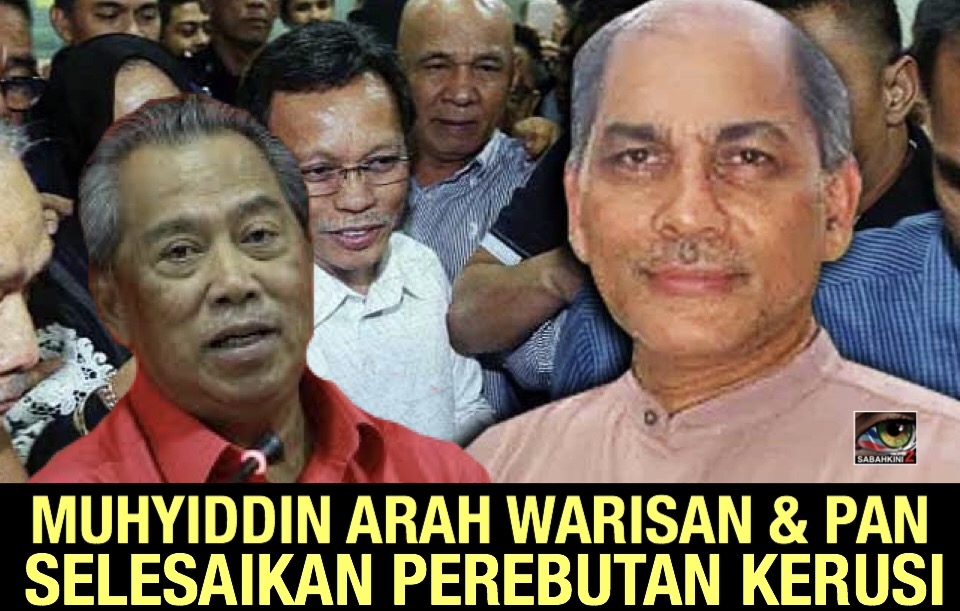 Muhyiddin Arah Warisan dan PAN Selesaikan Perebutan Kerusi di Sabah