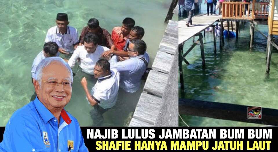 Najib Luluskan Jambatan Bum Bum, Shafie Hanya Mampu Jatuh Laut