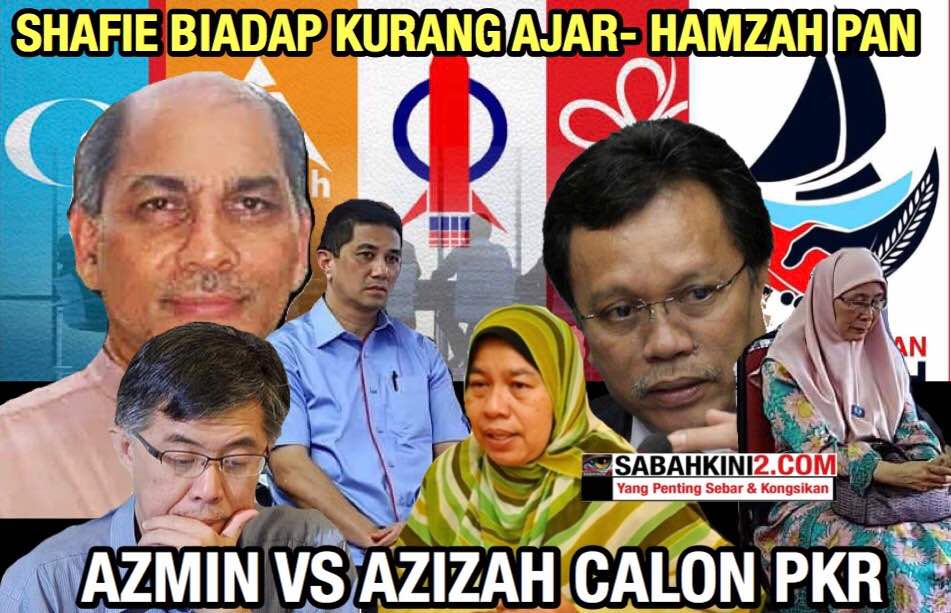 (VIDEO) Di Sabah PAN Kutuk Shafie Kurang Ajar,Di Selangor  Azmin dan Azizah Berebut Calon
