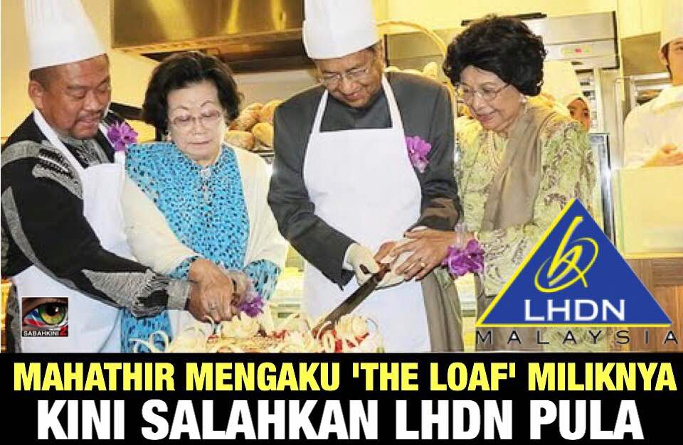Mahathir Mengaku 'The Loaf' Miliknya, Kini Salahkan LHDN Pula