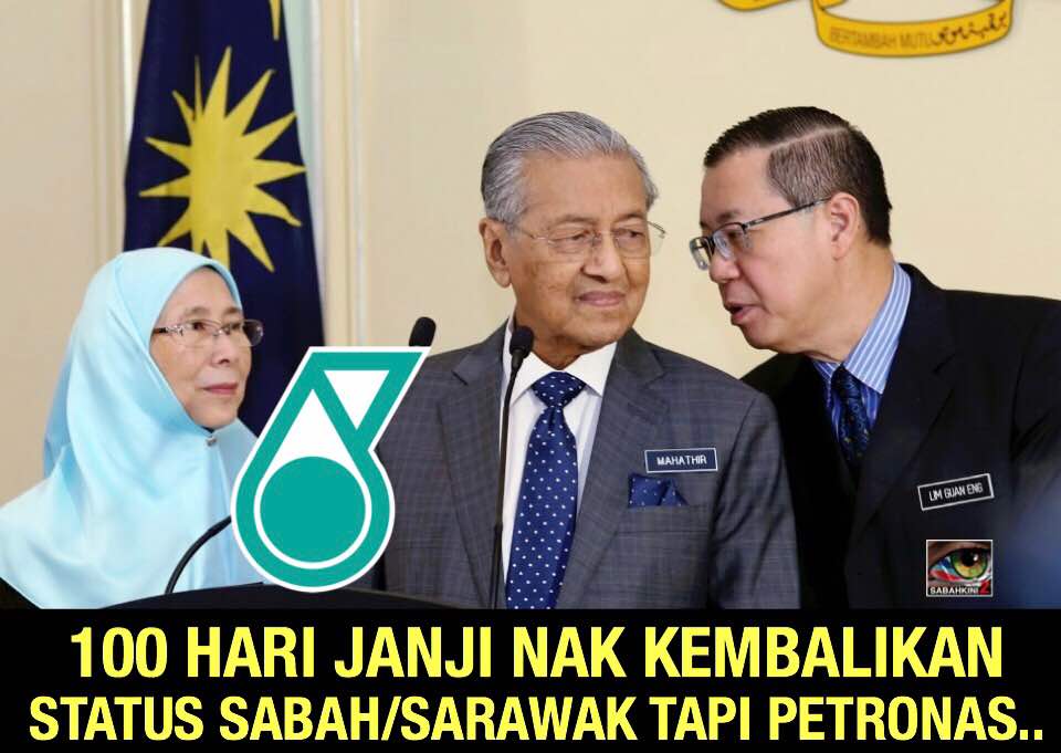 Janji kembalikan Status Sabah Sarawak 100 hari rupanya Petronas guna mahkamah ambil hak minyak