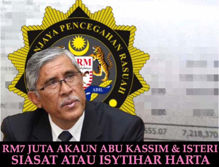 Dakwaan pegawai SPRM, bekas KP SPRM Abu Kassim miliki RM7 juta dalam akaun perlu didedah
