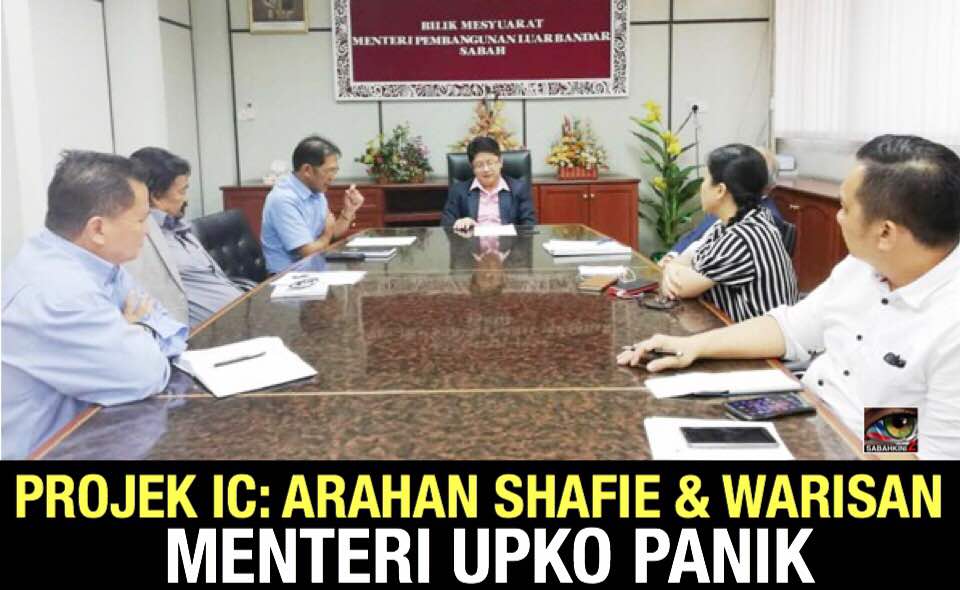 Projek IC: Arahan Shafie dan Warisan, Menteri UPKO kini Panik!