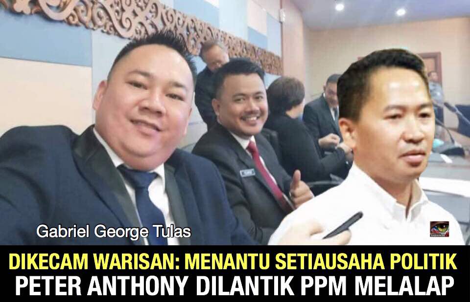 Warisan Tenom kecam menantu Setiausaha Politik Peter Anthony dilantik PPM Melalap