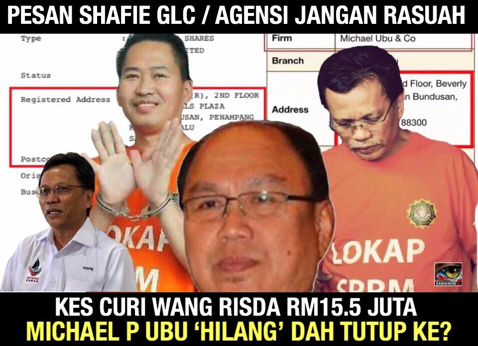 Shafie ingatkan GLC Sabah elak rasuah tetapi kes RISDA Micheal Ubu 'Pencuri' bagaimana? 
