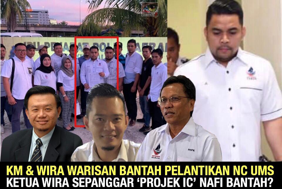 Ketua Wira 'Projek IC' Nafi senada KM, Timbalan Ketua Wira Warisan bantah Pelantikan NC UMS?