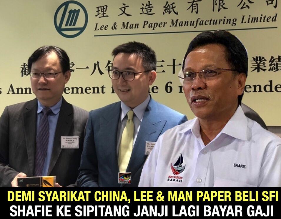 Demi syarikat China, Lee  Man Paper beli SFI, Shafie ke Sipitang berjanji lagi bayar gaji!