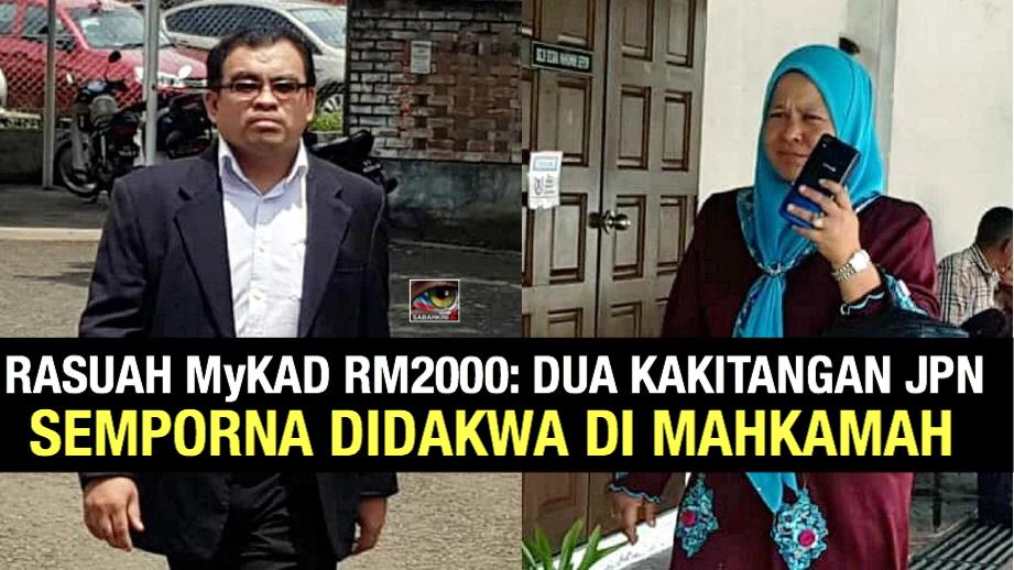Rasuah MyKad RM2000 : Dua kakitangan JPN Semporna didakwa 