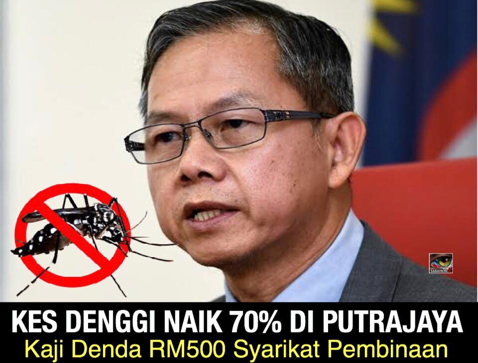 Kes denggi Putrajaya naik 70 peratus, kaji denda RM500 kepada syarikat binaan