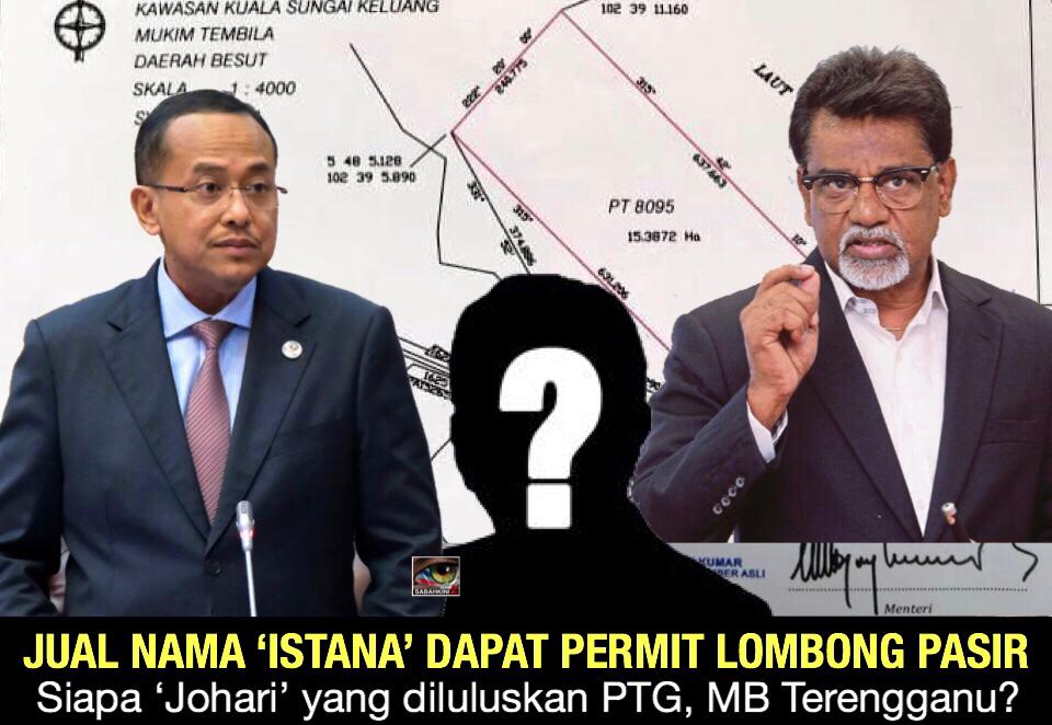 Jual nama 'Istana'  dapat permit lombong pasir, siapa 'Johari' yang diluluskan PTG, MB Terengganu?