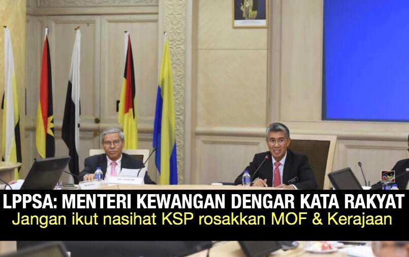 LPPSA ke kabinet: Menteri MOF dengar suara rakyat, tolak nasihat KSP rosakkan Kerajaan