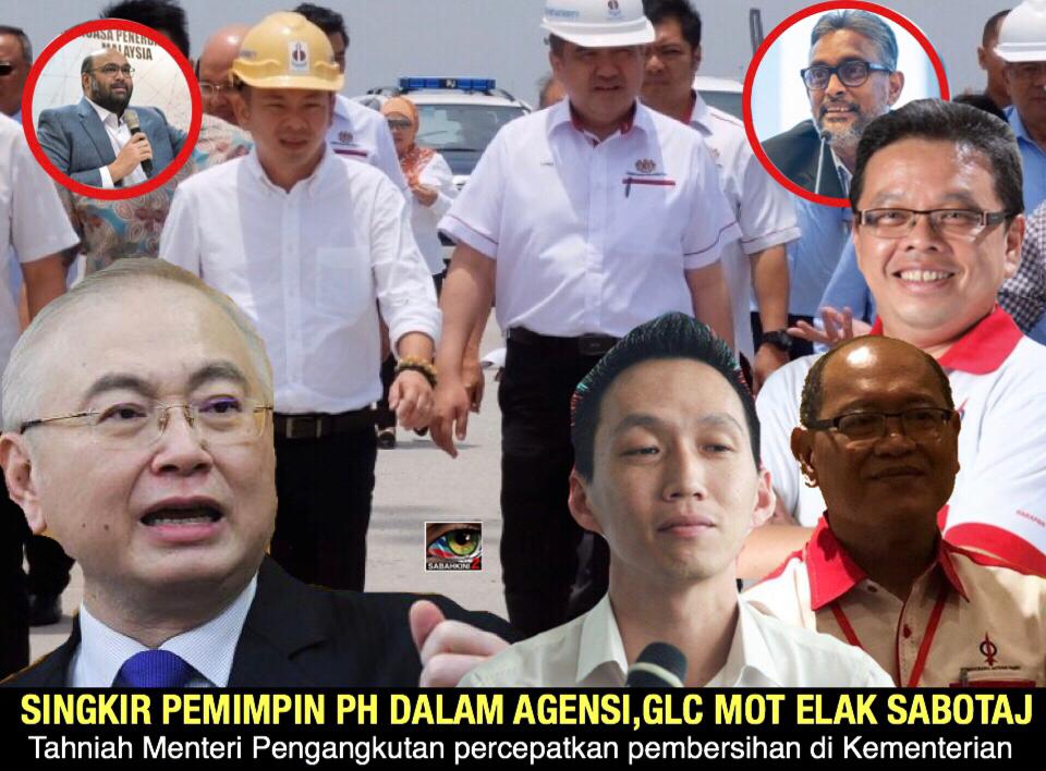Kementerian Pengangkutan dibersihkan: Singkir Pemimpin PH dalam agensi, GLC tindakan tepat elak sabotaj!