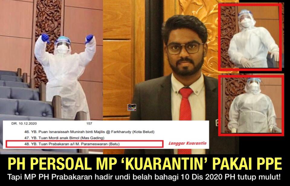 PH persoal MP 'Kuarantin' pakai PPE tapi Prabakaran MP PH  hadir undi belah bahagi 10.12.2020, PH tutup mulut!