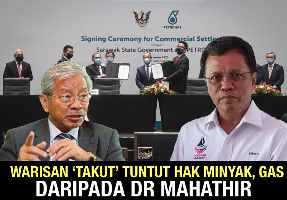TKM Sarawak sahkan Warisan ‘takut’ tuntut hak minyak, gas dari Dr Mahathir