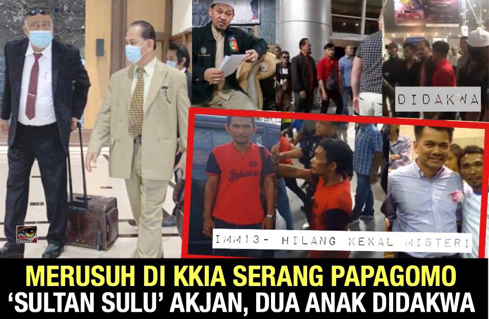 Merusuh di KKIA serang Papagomo: 'Sultan Sulu' Akjan, dua anak didakwa