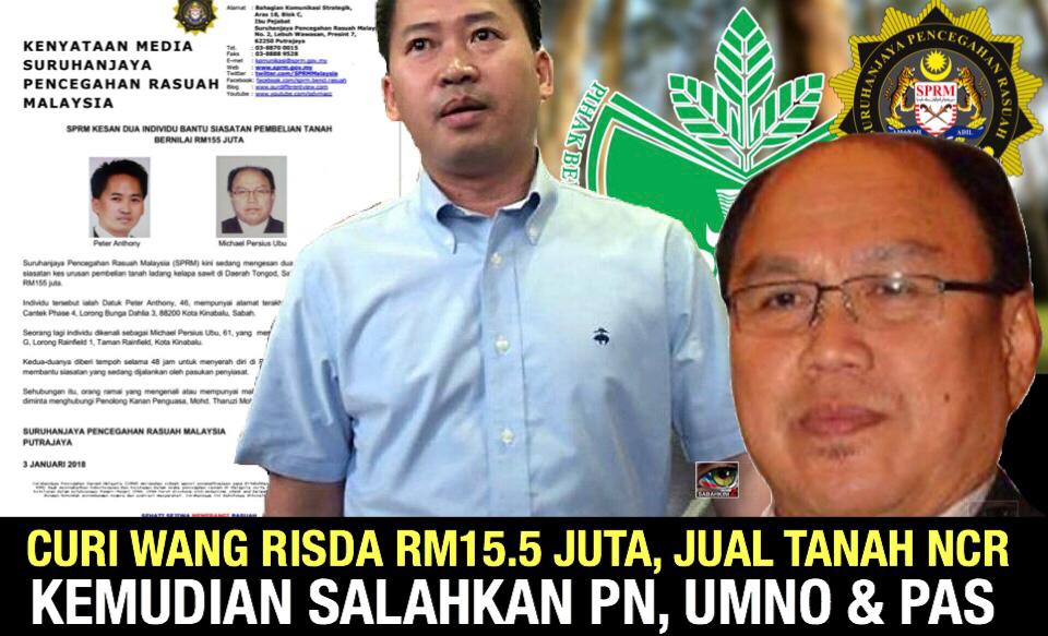 Peter didakwa: Curi Wang RISDA RM15.5 juta, jual tanah rakyat mengapa salahkan PN, UMNO PAS?