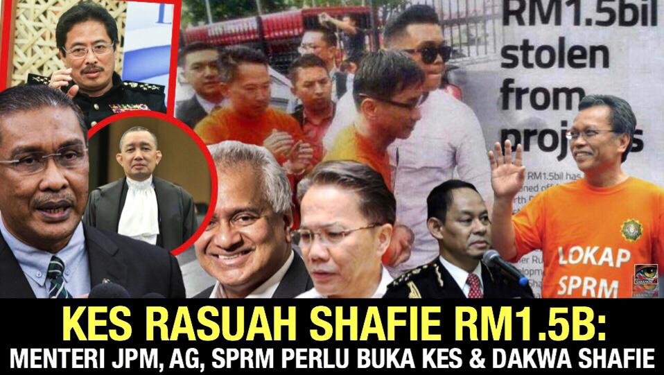 Kes Rasuah Shafie RM1.5B: Menteri JPM, AG, SPRM perlu buka kes dan dakwa Shafie!