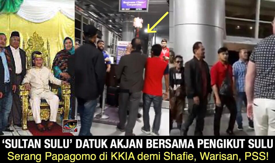 [VIDEO] ‘Sultan Sulu’ Datu Akjan bersama pengikut Sulu serang Papagomo di KKIA demi Shafie, Warisan, PSS!