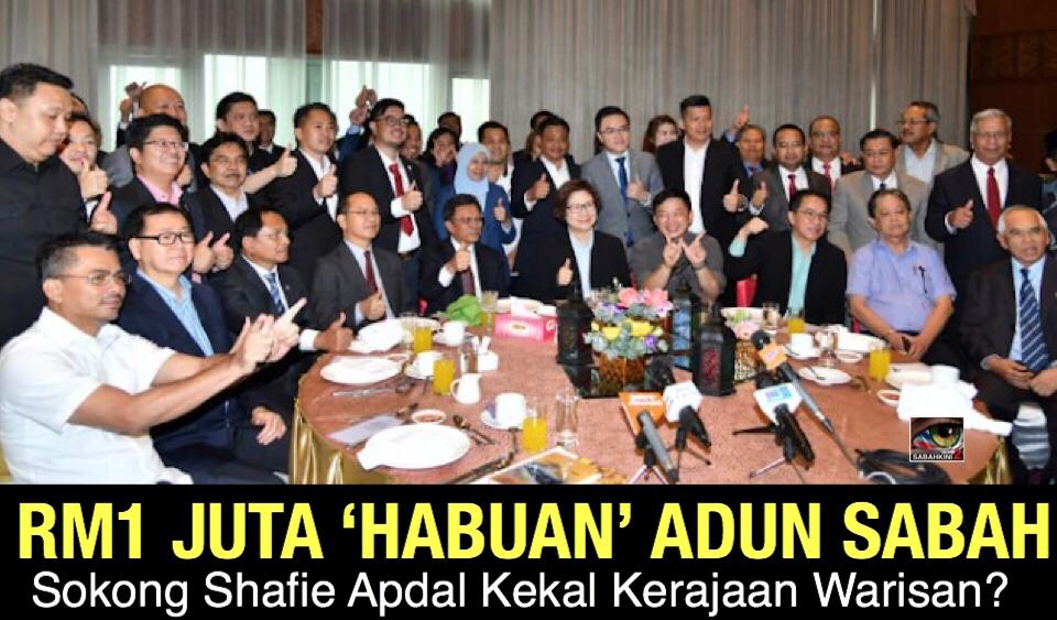 RM 1juta habuan Adun Sabah sokong Shafie Apdal kekal Kerajaan Warisan?
