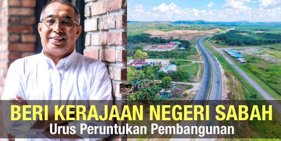 Beri Kerajaan Negeri Sabah urus peruntukan pembangunan RM5.1B