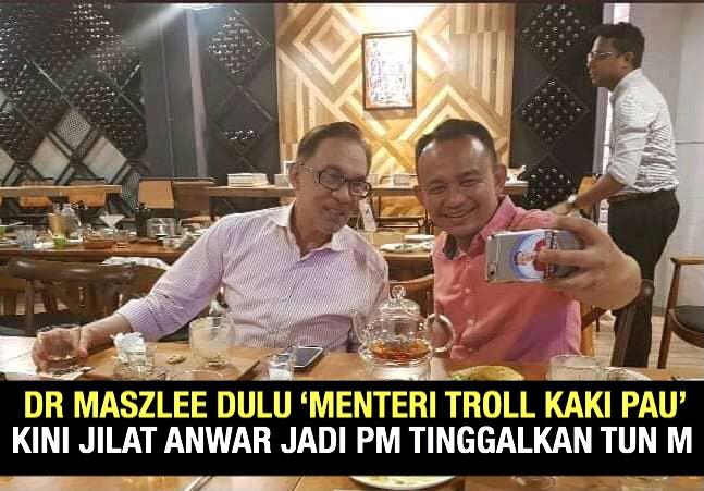 Dr Maszlee menggila lagi dulu 'Menteri Troll Kaki Pau' kini jilat Anwar jadi PM tinggalkan Tun M