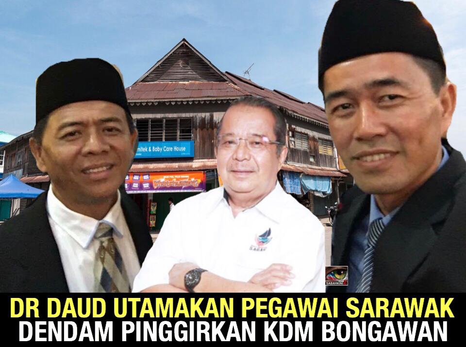 Rakyat Bongawan tolak Dr Daud utamakan Pegawai Sarawak, dendam pinggirkan KDM