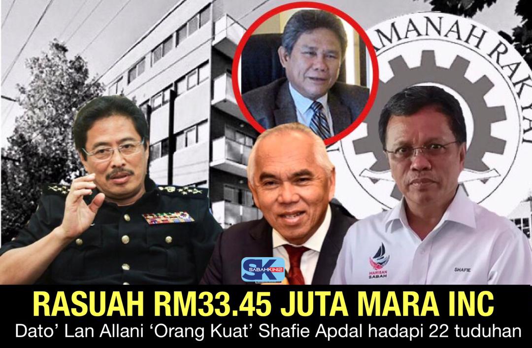 Rasuah RM33.45 juta Mara Inc: Dato' Lan Allani 'Orang Kuat' Shafie Apdal hadapi 22 tuduhan 