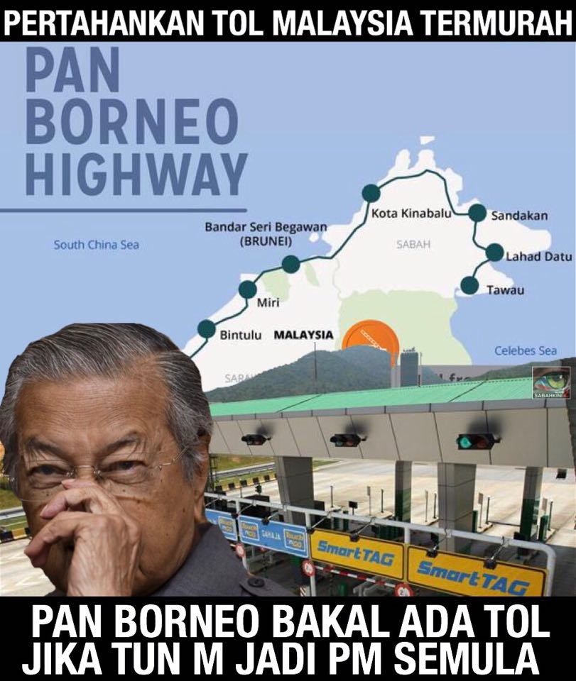 Tun M pertahan tol Malaysia dan Lebuhraya Pan Borneo Sabah Sarawak bakal bertol?