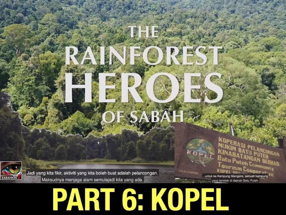 THE RAINFOREST HEROES OF SABAH - KOPERASI EKO PELANCONGAN (KOPEL