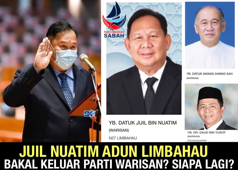 Juil Nuatim Adun Limbahau bakal keluar Parti Warisan? Siapa lagi?