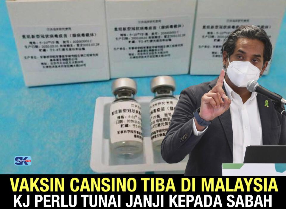 Vaksin Cansino tiba di Malaysia 13 Ogos, KJ perlu tepati janji kepada Sabah