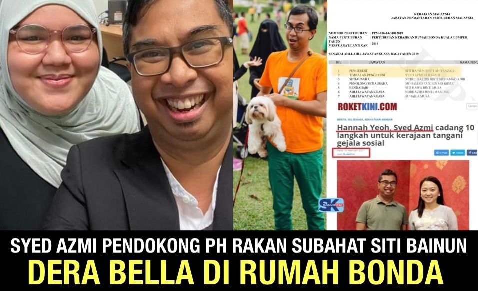 Syed Azmi pendokong PH rakan subahat Siti Bainun dera Bella di Rumah Bonda!