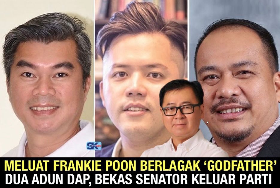 Meluat Frankie Poon berlagak 'Godfather', dua ADUN DAP, bekas senator keluar parti
