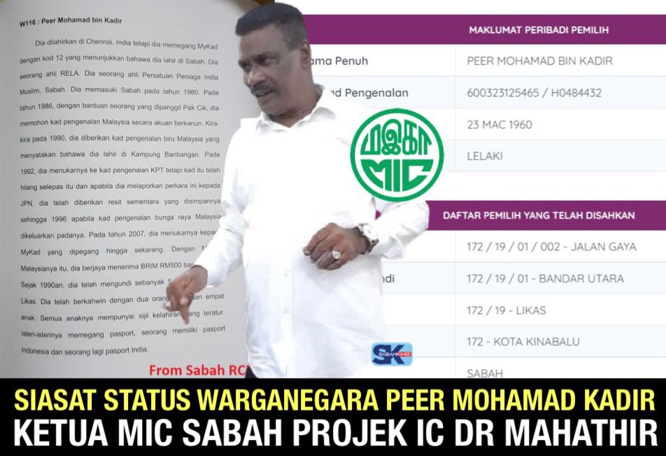 Siasat status warganegara Ketua MIC Sabah Projek IC Dr Mahathir