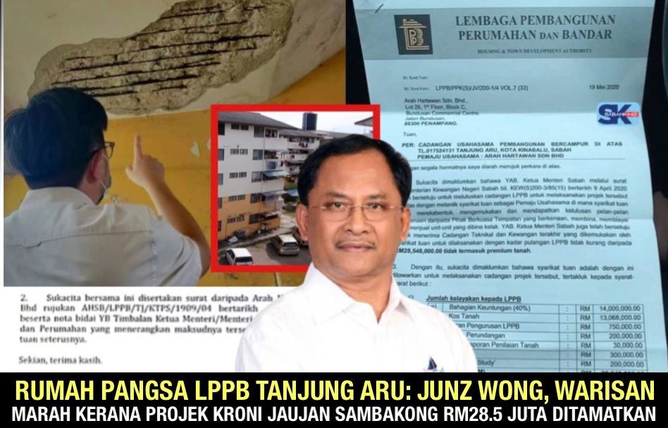 Rumah Pangsa LPPB Tanjung Aru: Junz Wong, Warisan marah projek kroni Jaujan Sambakong RM28.5 juta ditamatkan!
