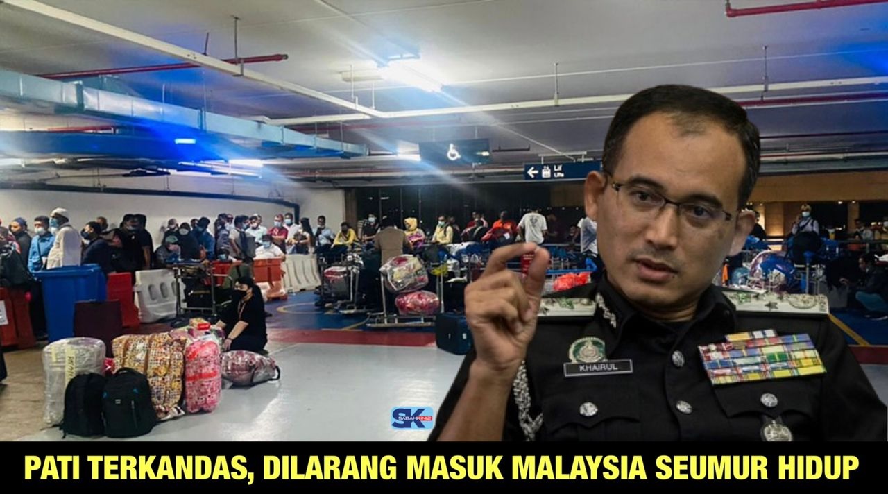 PATI terkandas sehingga 30 Jun dihantar pulang dilarang masuk Malaysia  seumur hidup