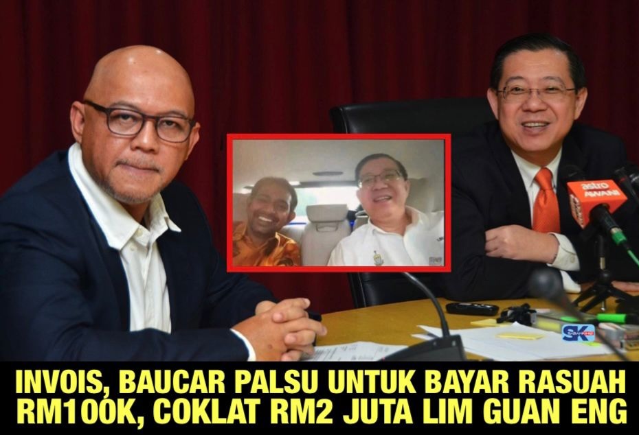 Invois,  baucar palsu untuk bayar rasuah  RM100 ribu, 'Coklat' RM2 juta Lim Guan Eng