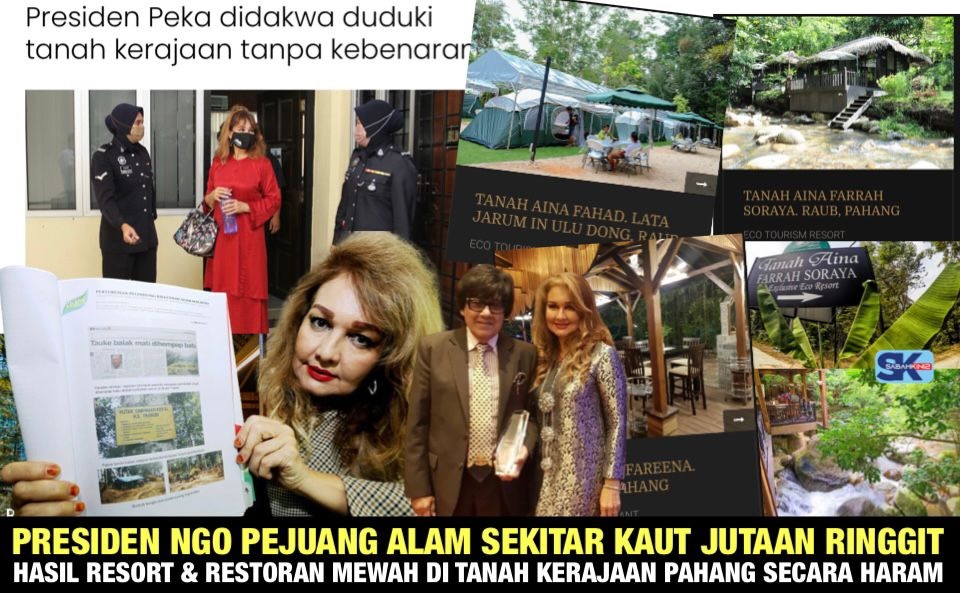 Presiden NGO Alam Sekitar kaut jutaan ringgit hasil Resort dan Restoran Mewah di tanah Kerajaan Pahang secara haram