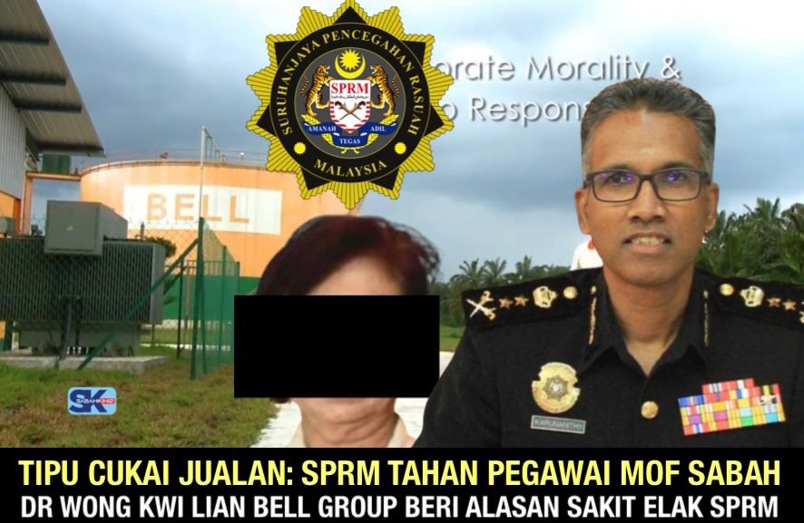 Tipu cukai jualan: SPRM tahan pegawai MOF Sabah, Dr. Wong Kwi Lian pemilik BELL Group beri alasan sakit elak SPRM