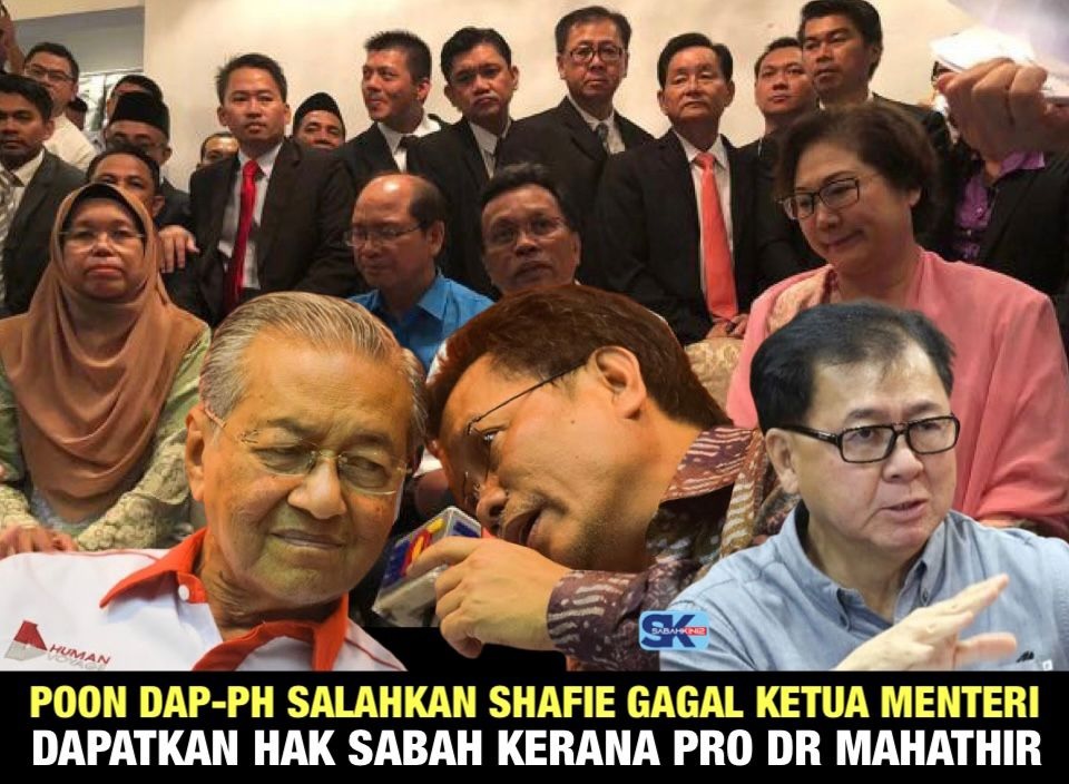 Frankie Poon DAP-PH salahkan Shafie gagal Ketua Menteri Sabah kerana pro Dr Mahathir