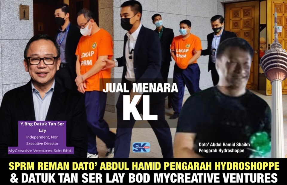 Jual Menara KL: SPRM reman Dato’ Abdul Hamid Pengarah Hydroshoppe, Datuk Tan Ser Lay BOD MyCreative Ventures