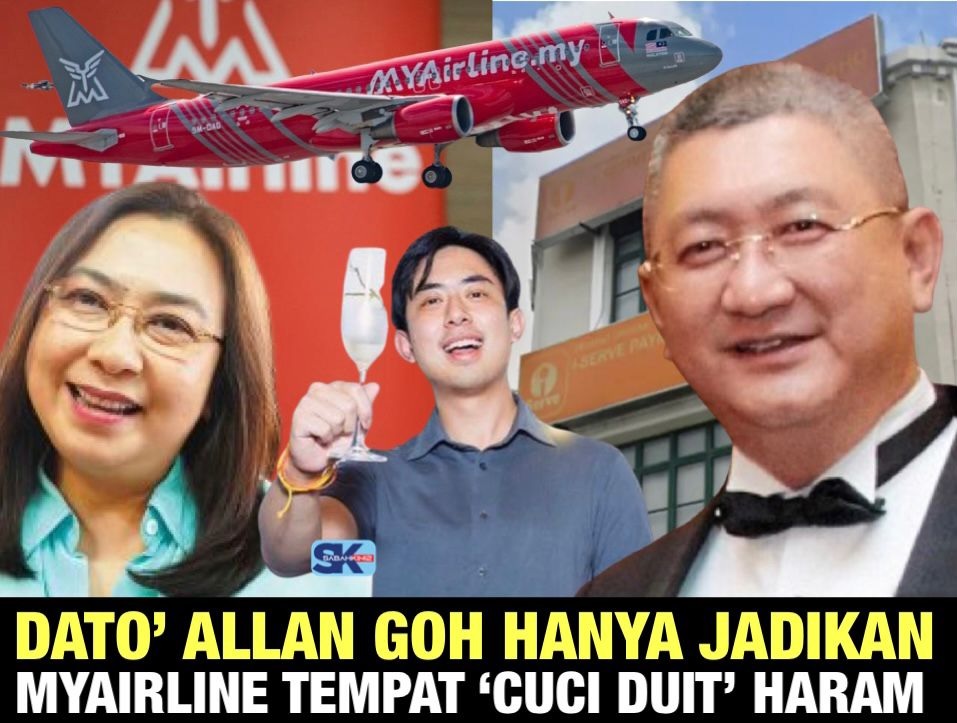 Dato’ Allan Goh ‘Scammer’ hanya jadikan MYAirline tempat 'cuci duit’ haram, mengapa beri lesen syarikat penerbangan?